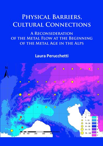 Physical Barriers, Cultural Connections: A Reconsideration of the Metal Flow at the Beginning of the Metal Age in the Alps