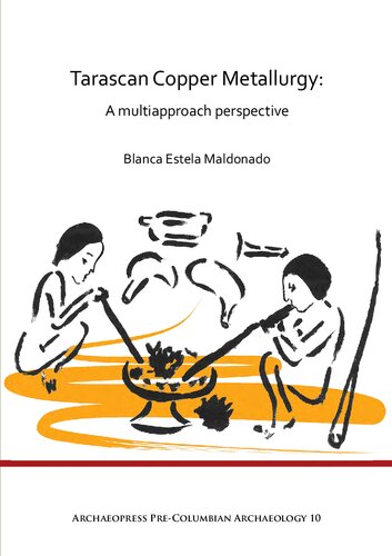 Tarascan Copper Metallurgy: A Multiapproach Perspective