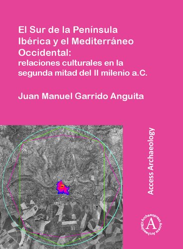 El Sur de la Península Ibérica y el Mediterráneo Occidental: relaciones culturales en la segunda mitad del II milenio a.C.