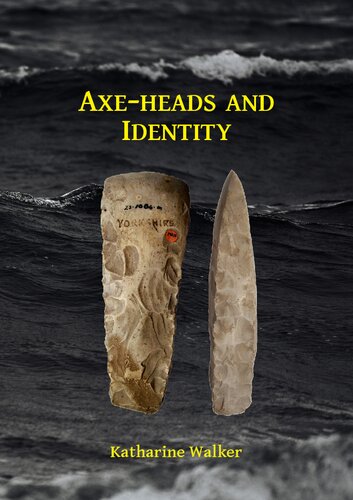 Axe-heads and Identity: An investigation into the roles of imported axe-heads in identity formation in Neolithic Britain