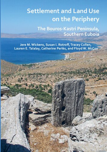 Settlement and Land Use on the Periphery: The Bouros-Kastri Peninsula, Southern Euboia