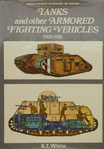 Tanks and Other Armored Fighting Vehicles, 1900 to 1918