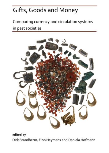Gifts, Goods and Money: Comparing currency and circulation systems in past societies