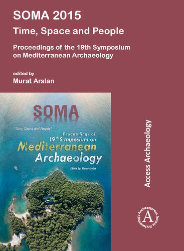SOMA 2015: Time, Space and People: Proceedings of the 19th Symposium on Mediterranean Archaeology