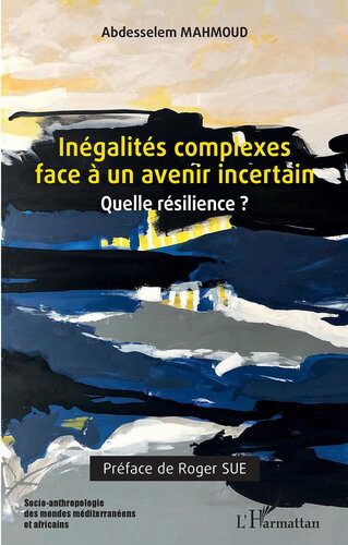 Inégalités complexes face à un avenir incertain : Quelle résilience ?