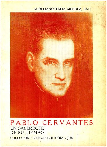 Pablo Cervantes: un sacerdote de su tiempo