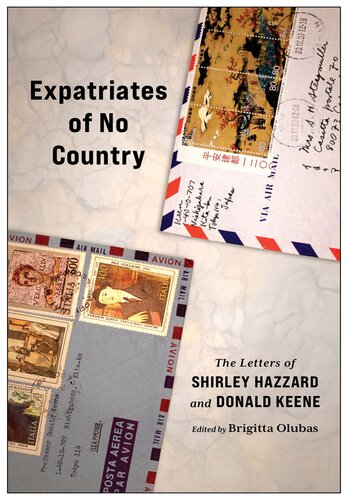 Expatriates of No Country : The Letters of Shirley Hazzard and Donald Keene