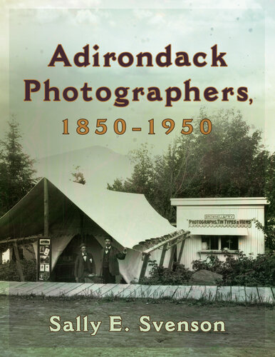 Adirondack Photographers, 1850-1950