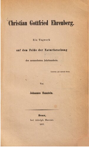 Christian Gottfried Ehrenberg : Ein Tagwerk auf dem Felde der Naturforschung des neunzehnten Jahrhunderts