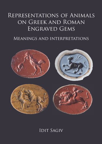 Representations of Animals on Greek and Roman Engraved Gems: Meanings and interpretations