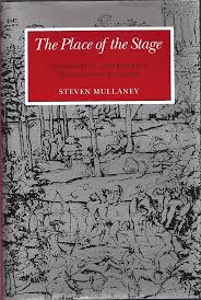 The Place of the Stage. License, Play, and Power in Renaissance England