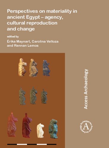 Perspectives on materiality in ancient Egypt: Agency, Cultural Reproduction and Change