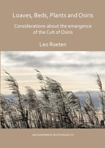 Loaves, beds, plants and Osiris: Considerations about the emergence of the Cult of Osiris