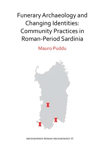 Funerary Archaeology and Changing Identities: Community Practices in Roman-Period Sardinia