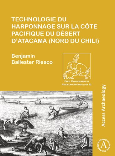 Technologie du harponnage sur la côte Pacifique du désert d’Atacama (nord du Chili)