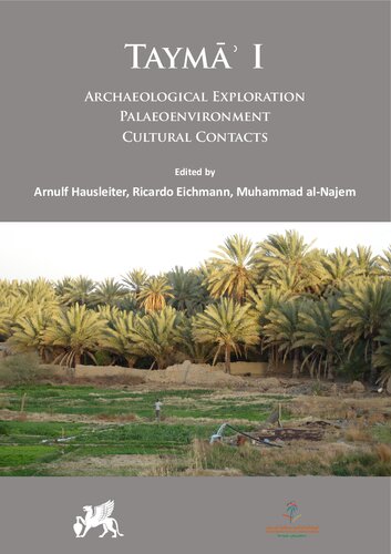 Taymā’ I: Archaeological Exploration, Palaeoenvironment, Cultural Contacts