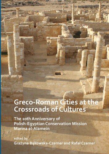 Greco-Roman Cities at the Crossroads of Cultures: The 20th Anniversary of Polish-Egyptian Conservation Mission Marina el-Alamein