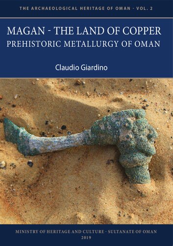 Magan – The Land of Copper: Prehistoric Metallurgy of Oman
