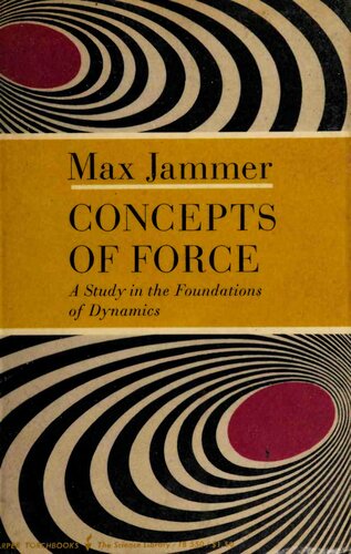 Concepts of Force: A Study in the Foundations of Dynamics