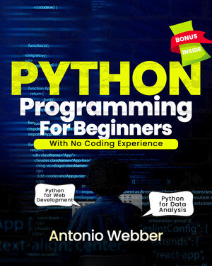 PYTHON PROGRAMMING FOR  BEGINNERS