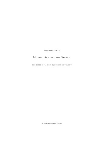 Moving Against the Stream: The Birth of a New Buddhist Movement