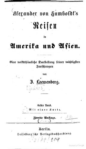 Alexander von Humboldt's Reisen in Amerika und Asien : Eine volkstümliche Darstellung seiner wichtigsten Forschungen