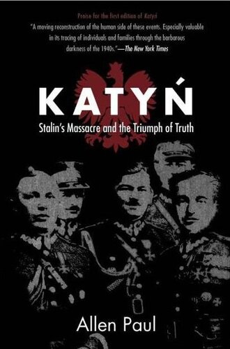 HIS Katyn: Stalin's Massacre and the Triumph of Truth