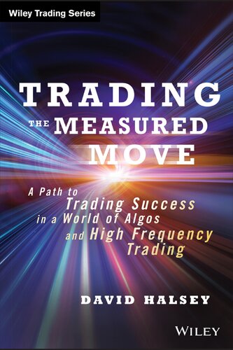 Trading the Measured Move: A Path to Trading Success in a World of Algos and High Frequency Trading