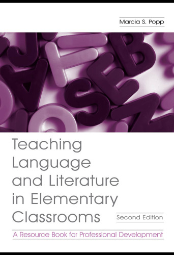 Teaching Language and Literature in Elementary Classrooms: A Resource Book for Professional Development