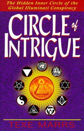 POL TM Circle of Intrigue: The Hidden Inner Circle of the Global Illuminati Conspiracy