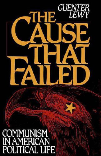 The Cause That Failed: Communism in American Political Life