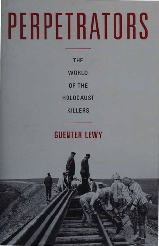 Perpetrators: The World of the Holocaust Killers