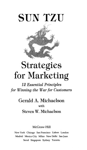 Sun Tzu Strategies for Winning the Marketing War: 12 Essential Principles for Winning the War for Customers