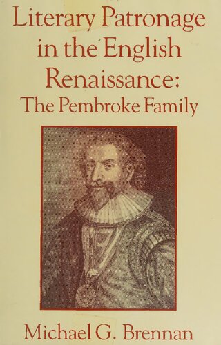 Literary Patronage in the English Renaissance. The Pembroke Family