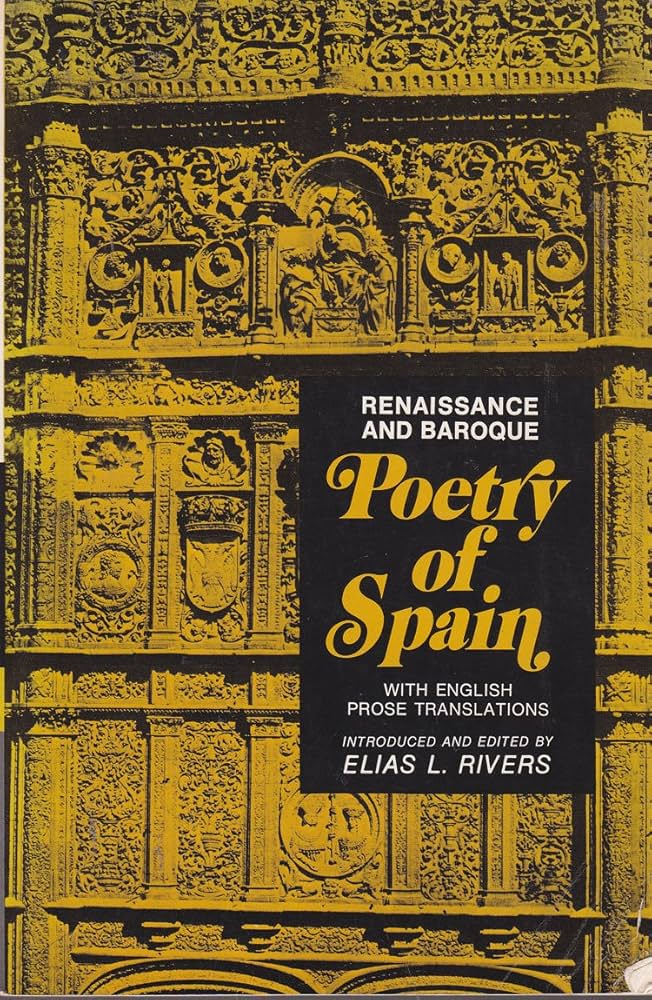 Renaissance and Baroque Poetry of Spain with English Prose Translations