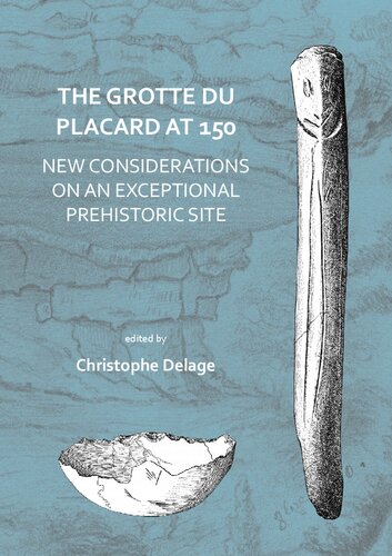 The Grotte du Placard at 150: New Considerations on an Exceptional Prehistoric Site