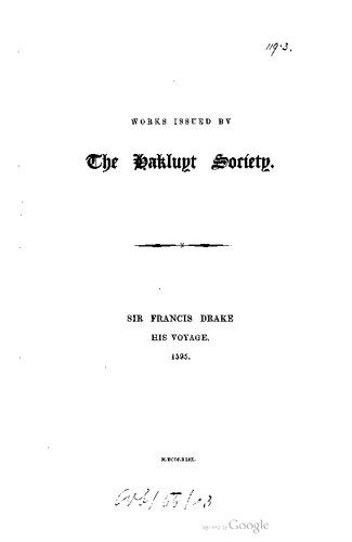 Sir Francis Drake his Voyage, 1595, by Thomas Maynarde, together with the Spanish Account of Drake’s Attack on Puerto Rico