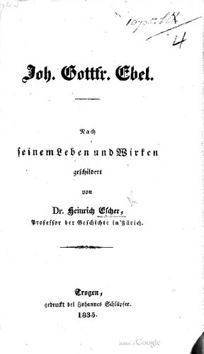 Joh. Gottfr. Ebel ; nach seinem Leben und Wirken geschildert