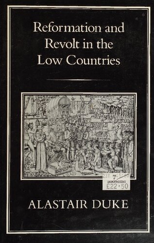 Reformation and Revolt in the Low Countries