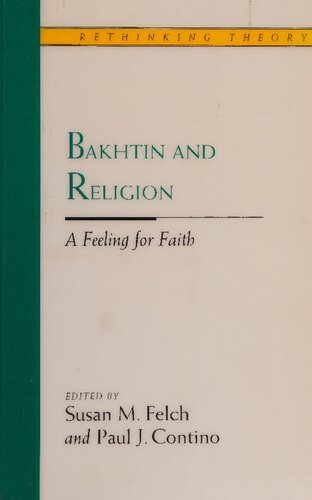 Bakhtin and Religion: A Feeling for Faith