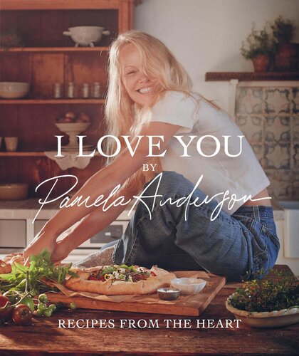 I Love You: Recipes from the Heart (A Cookbook)