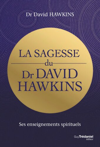 La sagesse du dr David R. Hawkins