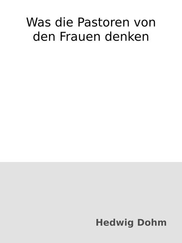 Was die Pastoren von den Frauen denken