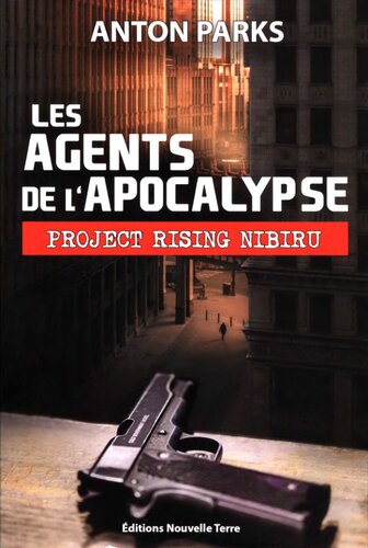 Les agents de l'Apocalypse, Project Rising Nibiru