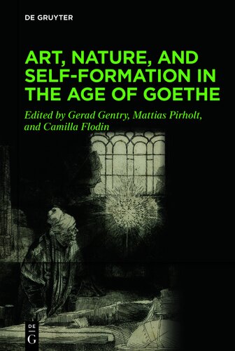 Art, Nature, and Self-Formation in the Age of Goethe