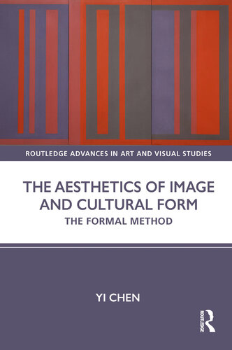 The Aesthetics of Image and Cultural Form: The Formal Method