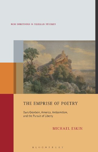 The Emprise of Poetry: Durs Grünbein, America, Antisemitism, and the Pursuit of Liberty