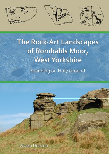 The Rock-Art Landscapes of Rombalds Moor, West Yorkshire: Standing on Holy Ground