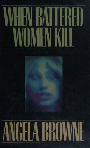 When Battered Women Kill