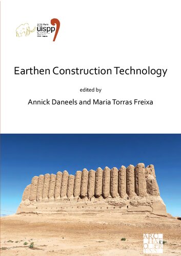 Earthen Construction Technology: Proceedings of the XVIII UISPP World Congress (4-9 June 2018, Paris, France), Volume 11: Session IV-5